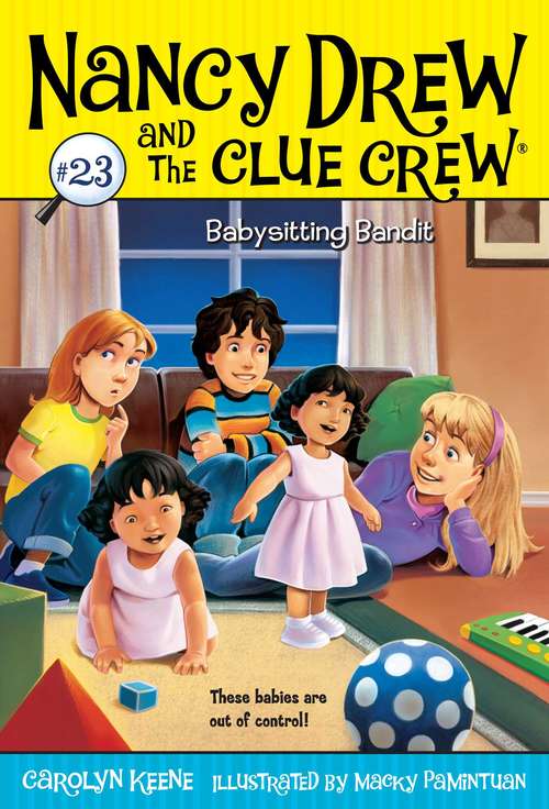 Book cover of Babysitting Bandit (Nancy Drew and the Clue Crew #23)