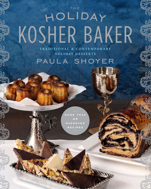 Book cover of The Holiday Kosher Baker: Traditional & Contemporary Holiday Desserts