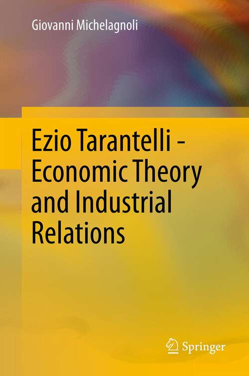 Book cover of Ezio Tarantelli - Economic Theory and Industrial Relations