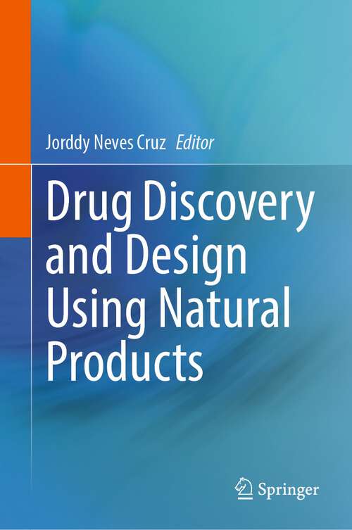 Book cover of Drug Discovery and Design Using Natural Products (1st ed. 2023)