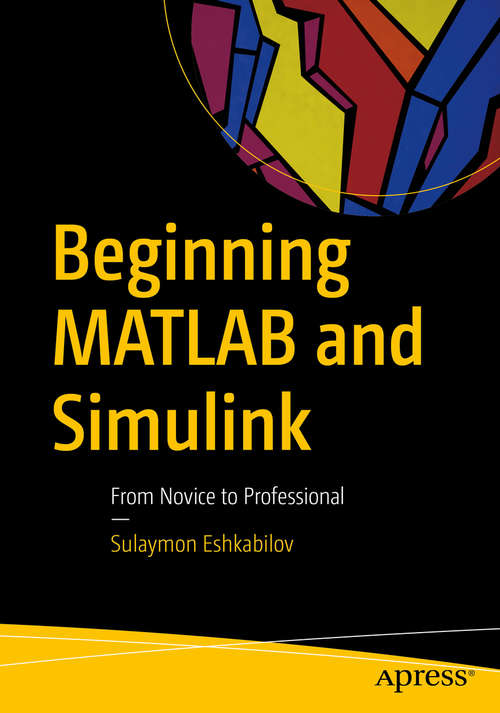 Book cover of Beginning MATLAB and Simulink: From Novice to Professional (1st ed.)