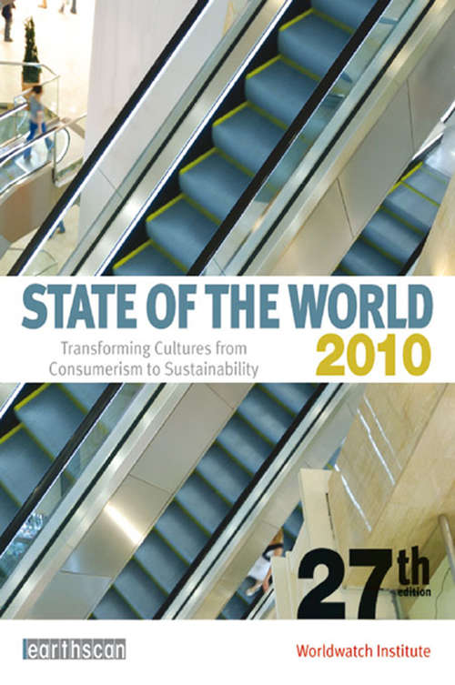 Book cover of State of the World 2010: Transforming Cultures from Consumerism to Sustainability (27)