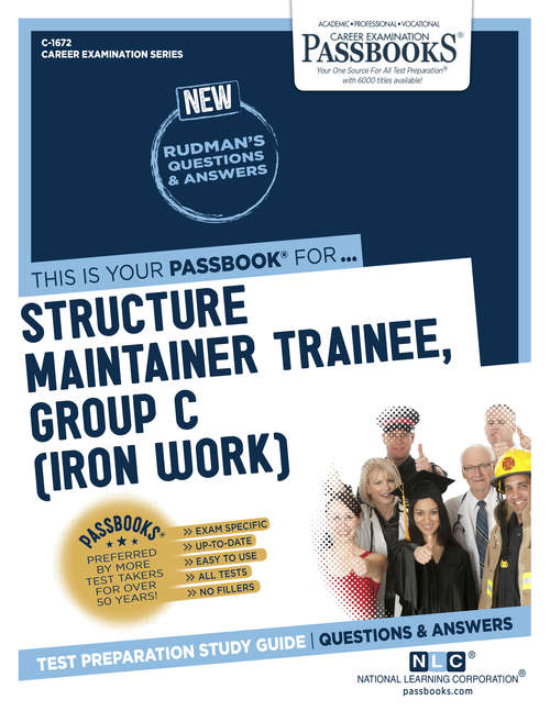 Book cover of Structure Maintainer Trainee, Group C (Iron Work): Passbooks Study Guide (Career Examination Series)