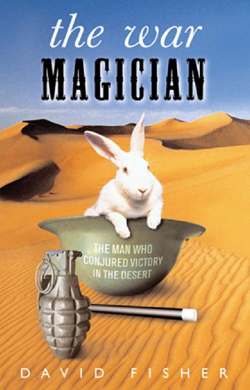 Book cover of The War Magician: The man who conjured victory in the desert