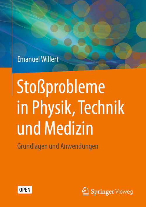 Book cover of Stoßprobleme in Physik, Technik und Medizin: Grundlagen und Anwendungen (1. Aufl. 2020)