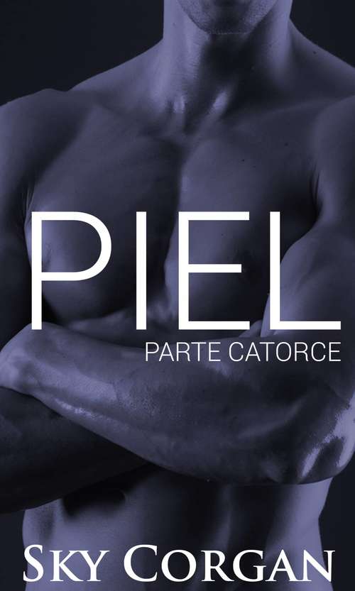 Book cover of Piel: Parte Catorce