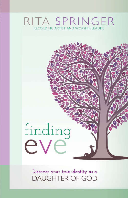 Book cover of Finding Eve: Discover Your True Identity as a Daughter of God