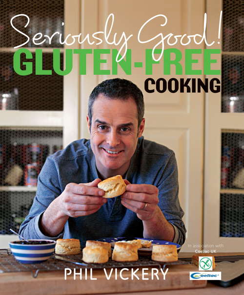 Book cover of Seriously Good! Gluten-Free Cooking