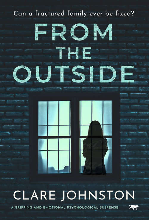 Book cover of From the Outside: A Gripping and Emotional Psychological Suspense