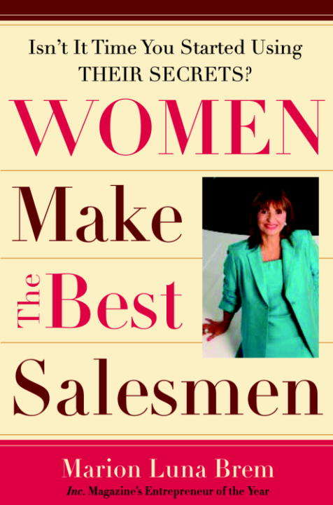 Book cover of Women Make the Best Salesmen: Isn't It Time You Started Using Their Secrets?