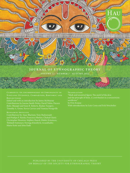 Book cover of HAU: Journal of Ethnographic Theory, volume 12 number 2 (Autumn 2022)