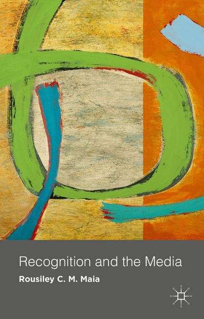 Book cover of Recognition and the Media