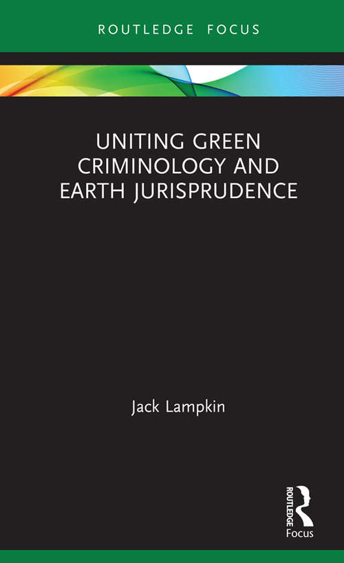 Book cover of Uniting Green Criminology and Earth Jurisprudence