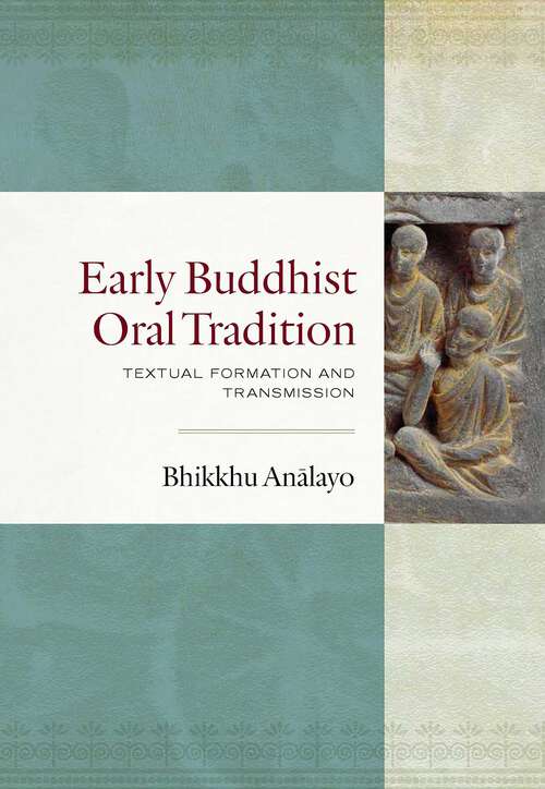 Book cover of Early Buddhist Oral Tradition: Textual Formation and Transmission