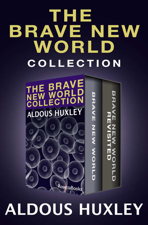 Book cover of The Brave New World Collection: Brave New World and Brave New World Revisited (Digital Original)