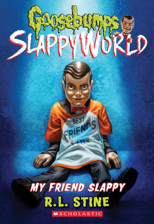 Book cover of My Friend Slappy (Goosebumps SlappyWorld #12)