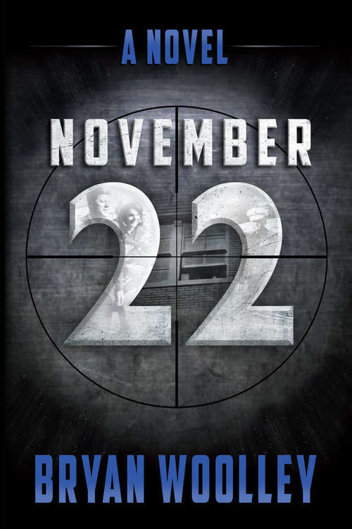Book cover of November 22: A Novel (November 22 Ser.)