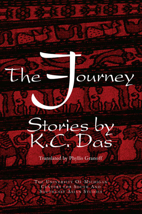 Book cover of The Journey: Stories by K. C. Das (Michigan Papers On South And Southeast Asia #48)