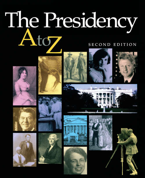 Book cover of The Presidency A-Z (2) (American Government Ser.)