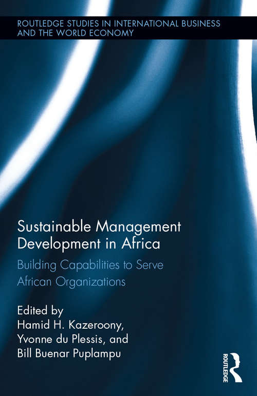 Book cover of Sustainable Management Development in Africa: Building Capabilities to Serve African Organizations (Routledge Studies in International Business and the World Economy)