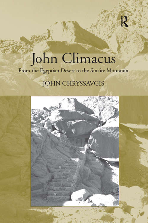 Book cover of John Climacus: From the Egyptian Desert to the Sinaite Mountain