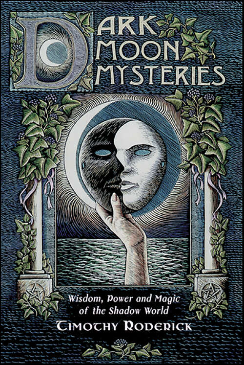 Book cover of Dark Moon Mysteries: Wisdom, Power, and Magic of the Shadow World