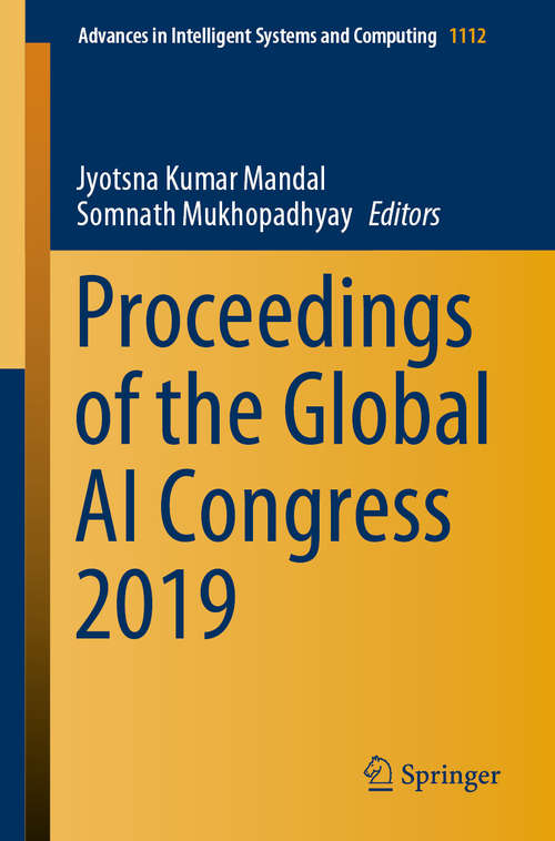 Book cover of Proceedings of the Global AI Congress 2019 (1st ed. 2020) (Advances in Intelligent Systems and Computing #1112)