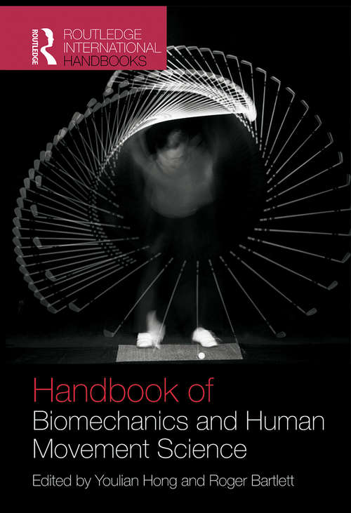 Book cover of Routledge Handbook of Biomechanics and Human Movement Science (2) (Routledge International Handbooks)