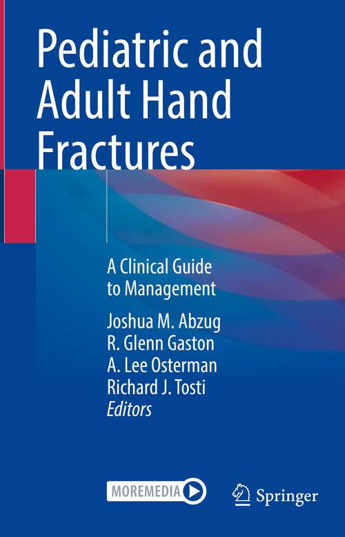 Book cover of Pediatric and Adult Hand Fractures: A Clinical Guide to Management (1st ed. 2023)