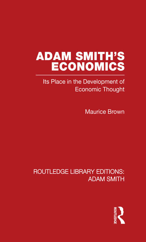 Book cover of Adam Smith's Economics: Its Place in the Development of Economic Thought (Routledge Library Editions: Adam Smith)