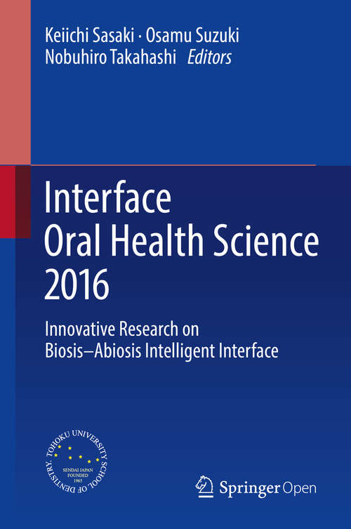 Book cover of Interface Oral Health Science 2016