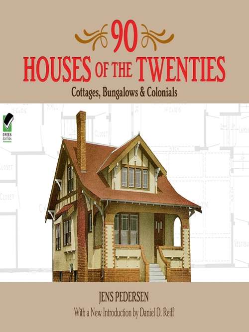 Book cover of 90 Houses of the Twenties: Cottages, Bungalows and Colonials (Dover Architecture)