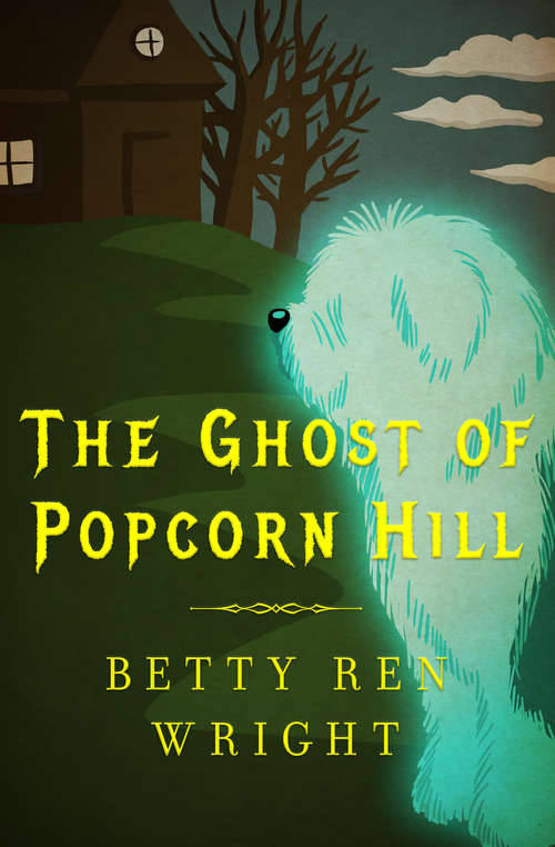Book cover of The Ghost of Popcorn Hill (Digital Original)