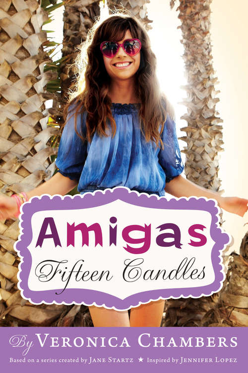 Book cover of Fifteen Candles (Amigas #1)