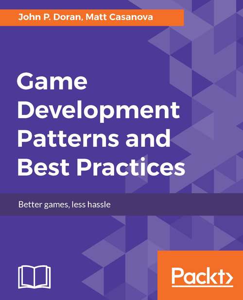 Book cover of Game Development Patterns & Best Practices