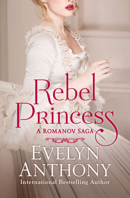 Book cover of Rebel Princess: Rebel Princess, Curse Not The King, And Far Flies The Eagle (The Romanov Trilogy #1)