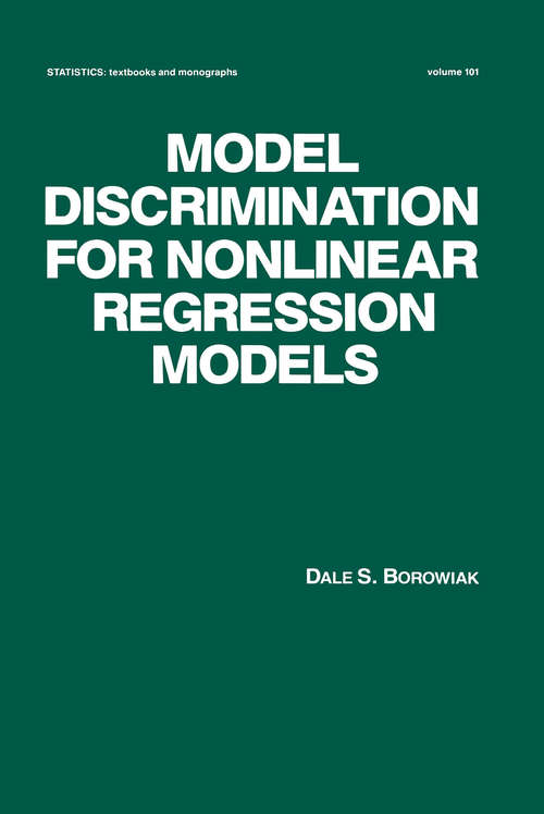 Book cover of Model Discrimination for Nonlinear Regression Models (Statistics: A Series Of Textbooks And Monographs #101)