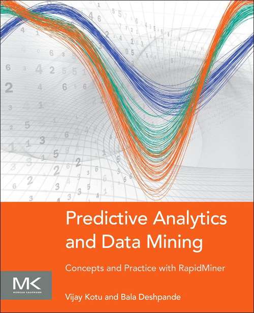 Book cover of Predictive Analytics And Data Mining: Concepts And Practice With Rapidminer