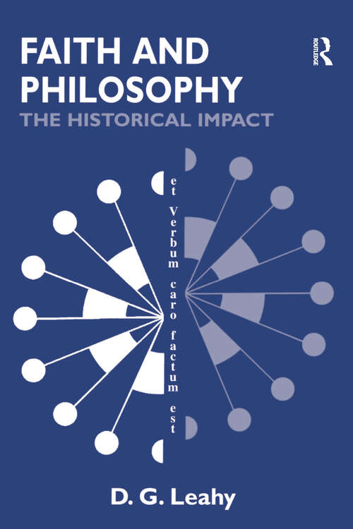 Book cover of Faith and Philosophy: The Historical Impact (Routledge Revivals Ser.)