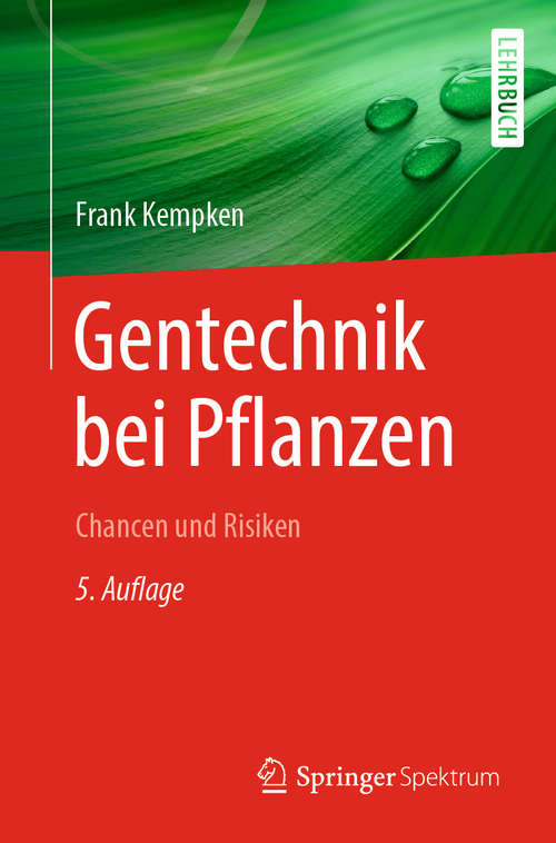 Book cover of Gentechnik bei Pflanzen: Chancen und Risiken (5. Aufl. 2020) (Springer-lehrbuch Ser.)