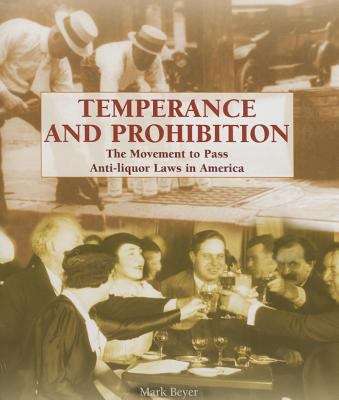 Book cover of Temperance and Prohibition: The Movement to Pass Anti-liquor Laws in America