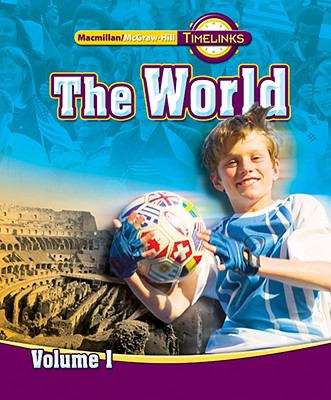 Book cover of The World Volume 1 (Macmillan/McGraw-Hill TIMELINKS)