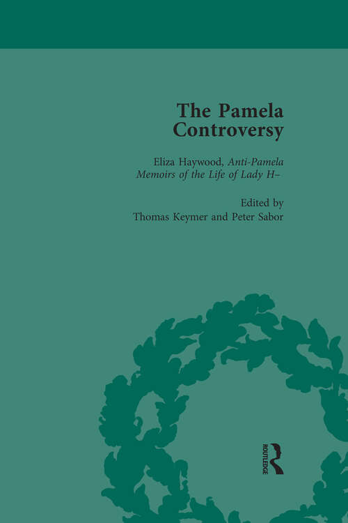 Book cover of The Pamela Controversy Vol 3: Criticisms and Adaptations of Samuel Richardson's Pamela, 1740-1750