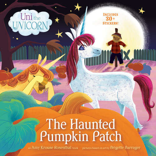 Book cover of Uni the Unicorn: The Haunted Pumpkin Patch (Uni the Unicorn)