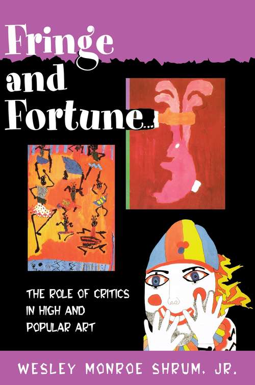 Book cover of Fringe and Fortune: The Role of Critics in High and Popular Art