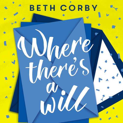 Book cover of Where There's a Will: Can love find a way? THE fun, uplifting and romantic read for 2020