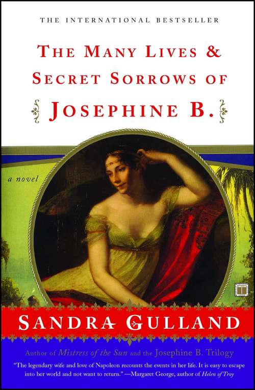 Book cover of The Many Lives & Secret Sorrows of Josephine B: A Novel (The\josephine B. Trilogy Ser.)