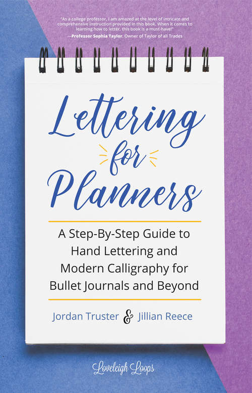 Book cover of Lettering for Planners: A Step-By-Step Guide to Hand Lettering and Modern Calligraphy for Bullet Journals and Beyond