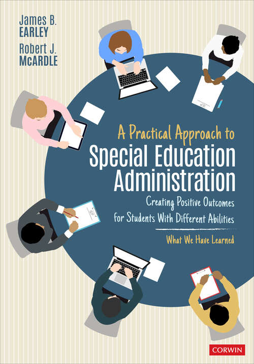 Book cover of A Practical Approach to Special Education Administration: Creating Positive Outcomes for Students With Different Abilities