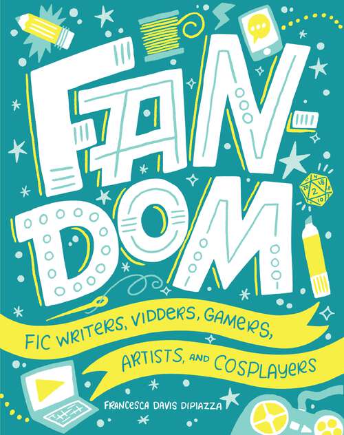 Book cover of Fandom: Fic Writers, Vidders, Gamers, Artists, and Cosplayers